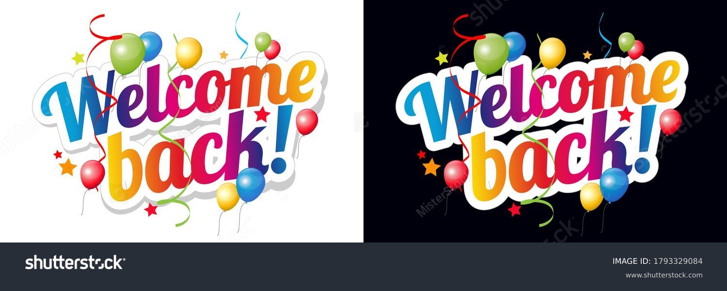 20 Thousand Welcome Back Sign Royalty Free Images Stock Photos Pictures Shutterstock