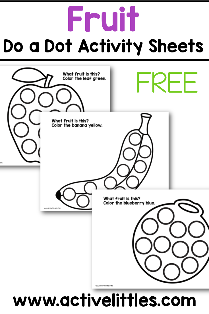 FREE Fruit Do A Dot Activity Sheets Active Littles