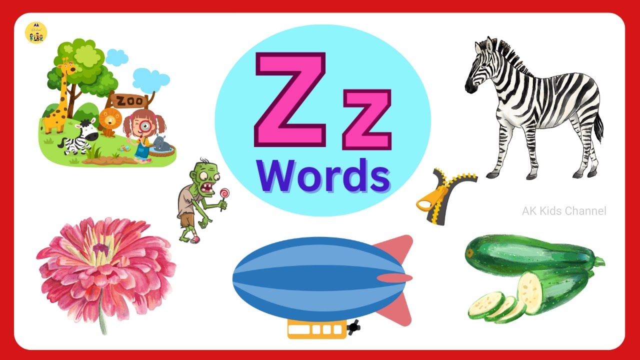 Letter Z Words For Kids Words Start With Z Z Words Z Letter Words Z For Words AK Kids Channel YouTube