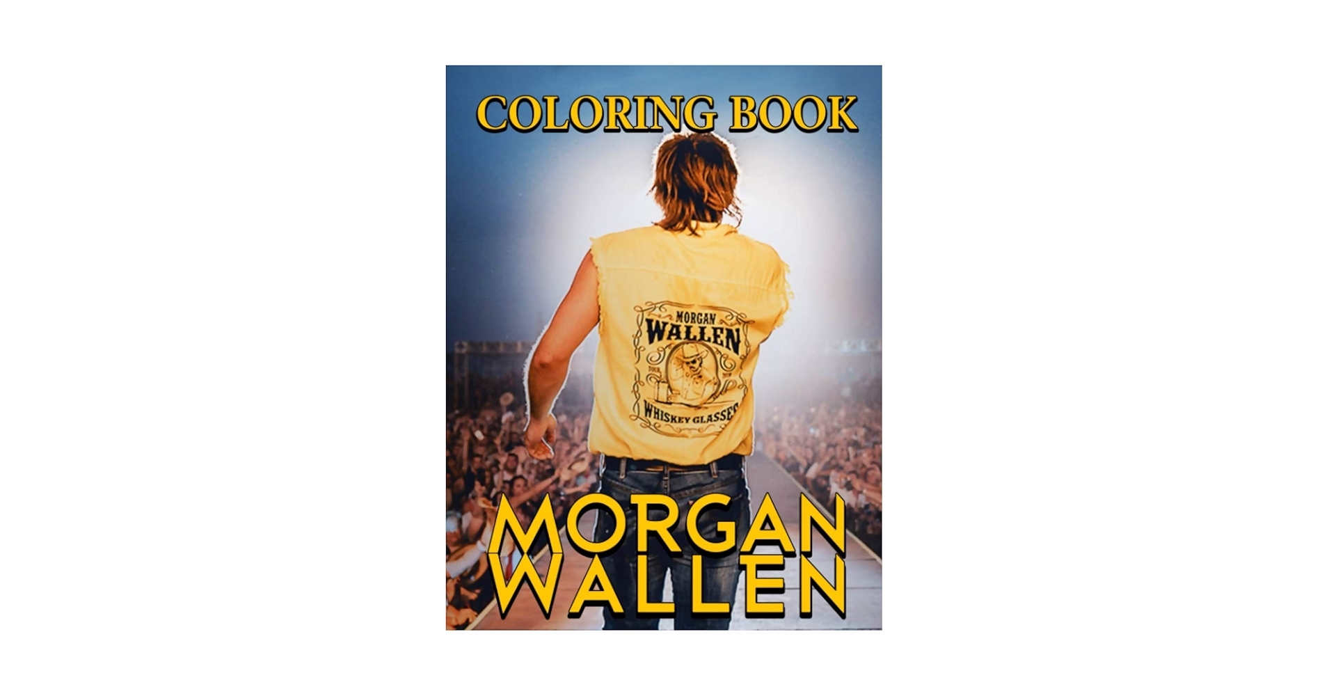 Morgan Wallen Coloring Book Wonderful Coloring Books For Adults Teenagers A Fun Gift Yoshimitsu Ara Amazon sg Books