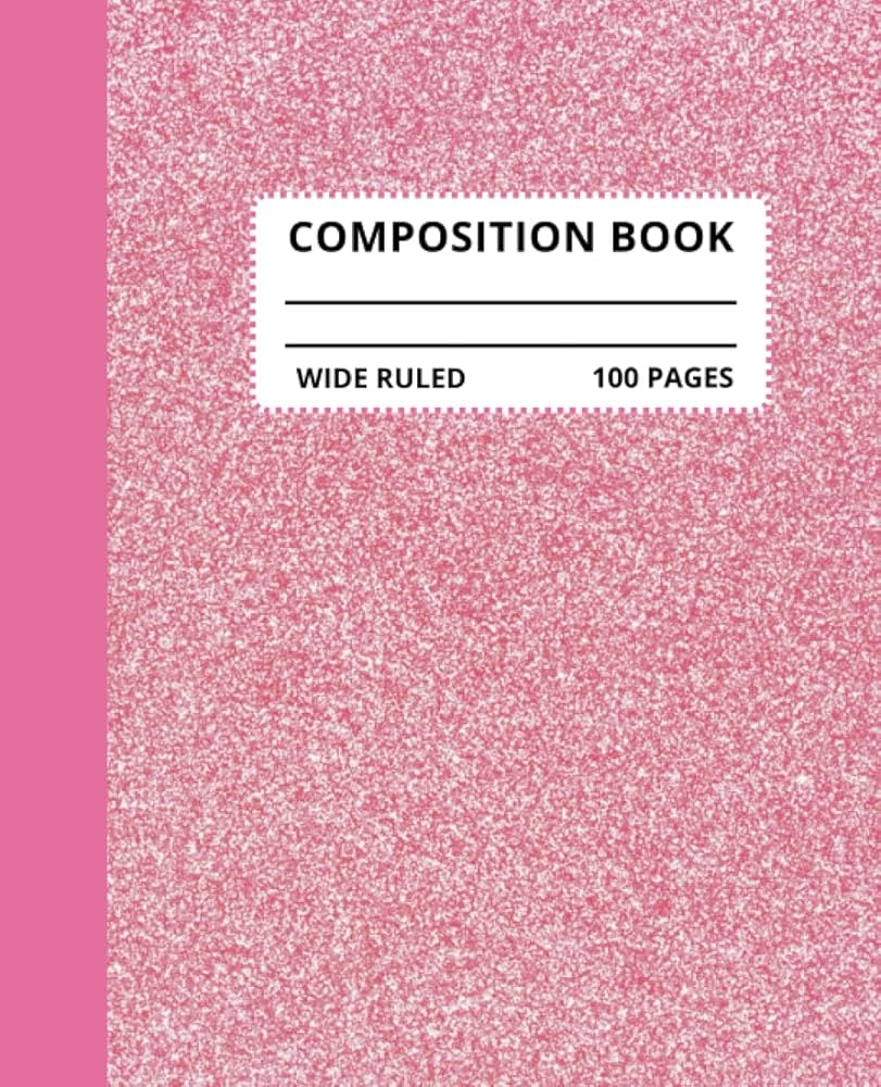 Pink Glitter Composition Notebook Wide Ruled 100 Pages Cute Pink Glitter Notebook For Girls Teens And Women Wide Ruled 100 Pages 7 5 X 9 25 Journal For Kids Back to School Supplies Pink Glitter Composition Notebook Wide Ruled 100 Pages Cute Pink Glitter Notebook For Girls Teens And Women Wide Ruled 100 Pages 7 5 X 9 25 Journal For Kids Back to School Supplies