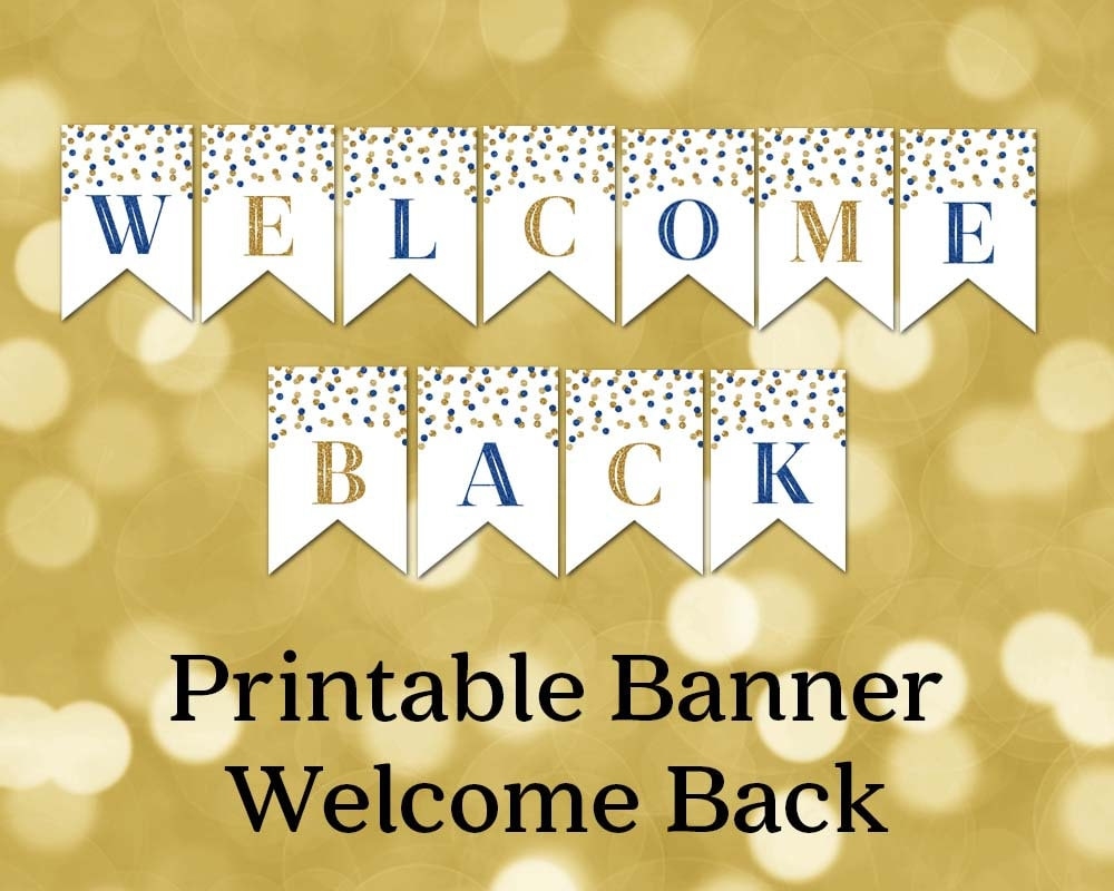 Printable Welcome Back Banner Blue Gold Confetti Bunting Instant Digital Download Welcome Home Party Etsy