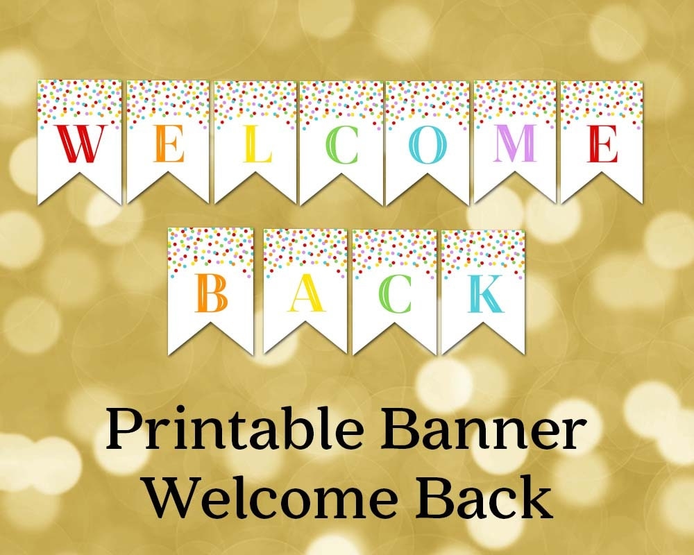 Printable Welcome Back Banner Rainbow Confetti Bunting Instant Digital Download Welcome Home Party Etsy Printable Welcome Back Banner Rainbow Confetti Bunting Instant Digital Download Welcome Home Party Etsy