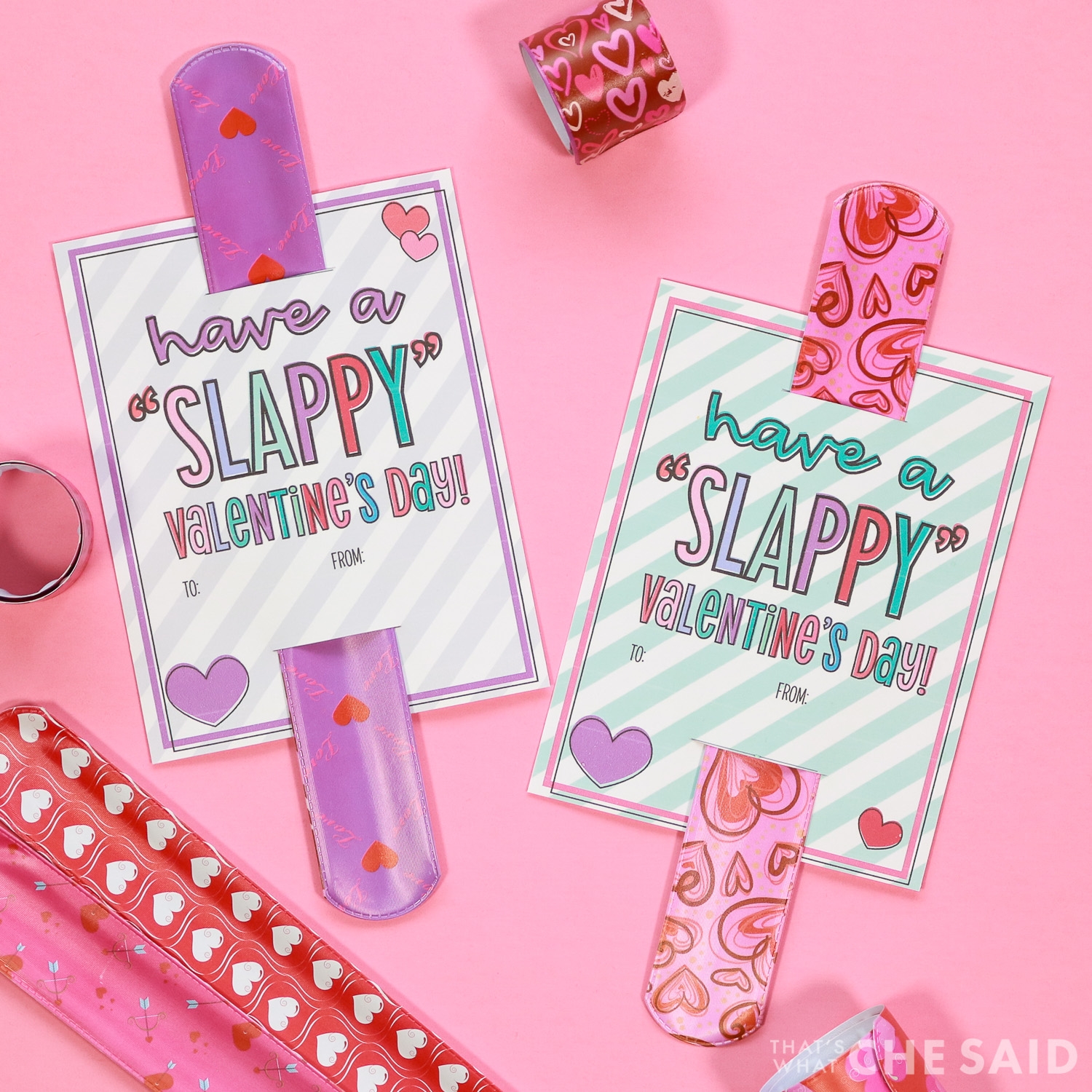 Slap Bracelet Valentine Printable That s What Che Said