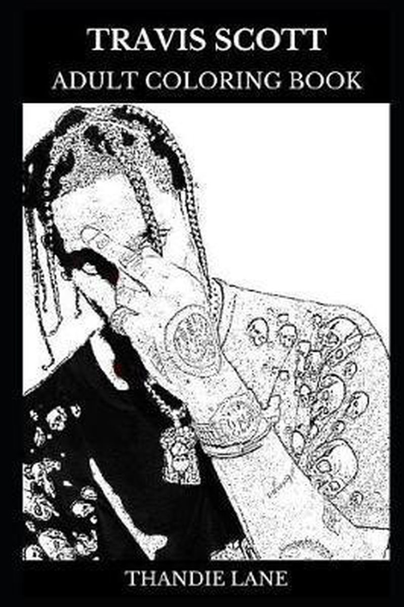 Travis Scott Adult Coloring Book Thandie Lane 9781793978912 Boeken Bol